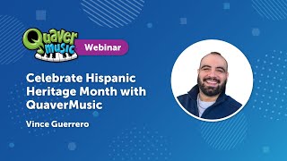 Celebrate Hispanic Heritage Month with QuaverMusic September Webinar [upl. by Ewold]