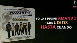 Los Rieleros Del Norte  Amor Prohibido Con Banda Video Letra Oficial [upl. by Atteuqehs890]