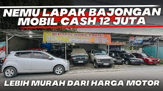 LAPAK MOBIL BEKAS HARGA MURAH BAJONGAN MULAI 12 JUTA BAWA PULANG MOBKAS MASIH BAGUS NEGO LAGI [upl. by Matthias]