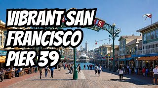 4k Discovering PIER 39 in San Francisco Embarcadero  May 2024 [upl. by Roti246]