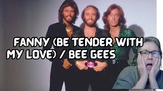 FannyBe Tender With My LoveBee Gees  REACTION [upl. by Tommi]