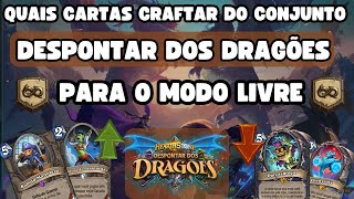 QUAIS CARTAS CRAFTAR DA EXPANSÃO DESPONTAR DOS DRAGÔES PARA O MODO LIVRE DO HEARTHSTONE [upl. by Hepza]