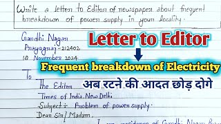 Letter to the Editor of a newspaper about frequent breakdown of electricity in your locality [upl. by Irbua]