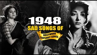 1948 Bollywood Sad Songs Video बॉलीवुड दर्द भरे गाने  हिन्दी दर्द भरे गीत  Popular Hindi Songs [upl. by Sinnel]