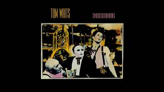 Tom Waits  Swordfishtrombones 1983 FULL ALBUM Vinyl Rip [upl. by Blancha227]