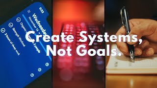 The one habit that is changing my life set systems rather than goals [upl. by Ibrad996]