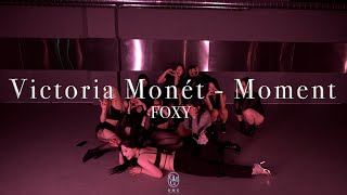 FOXY Choreography  Victoria Monét  Moment [upl. by Sexton]