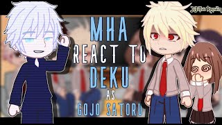 Boku no Hero MHA Reacts to Gojo Satoru  JJK amp MHA REACT  GC  DEKU AS GOJO SATORU Part 1 [upl. by Seravat]