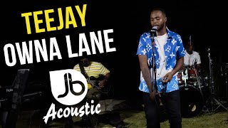 Teejay  Owna Lane  Jussbuss Acoustic Season 5 [upl. by Jankey788]