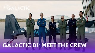 Virgin Galactic Meet the Galactic 01 Crew [upl. by Luanne870]