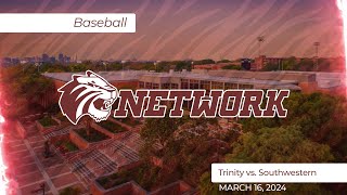 240316 NCAA Baseball  Trinity University vs Southwestern University [upl. by Yelad]