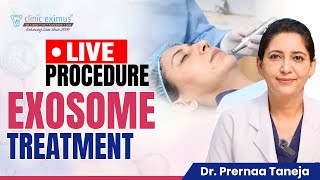 Exosome Treatment Live Procedure  Best Skin Treatment  Clinic Eximus [upl. by Nichani444]