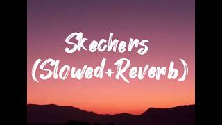 I like your Skechers  DripReport  Lofi  Skechers  SlowedReverb [upl. by Primaveria]