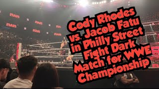 CODY RHODES vs JACOB FATU In PHILLY STREET FIGHT FOR WWE CHAMPIONSHIP [upl. by Oira4]