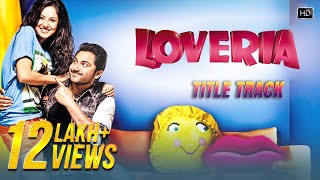 Loveria Title Song  Soham Chakraborty  Puja Banerjee  Samidh Mukherjee  Raja Chanda [upl. by Airehtfele730]