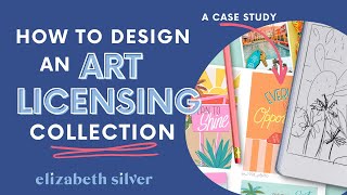 How to Design an Art Licensing Collection A Case Study  Elizabeth Silver [upl. by Agneta]