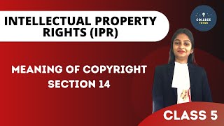 Meaning of Copyright  Exclusive rights  Section 14  Intellectual Property Rights  IPR [upl. by Kcirddec497]