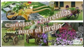 DECORACIÓN de JARDINES con carretas y carretillas 💐💐💐 [upl. by Eener]