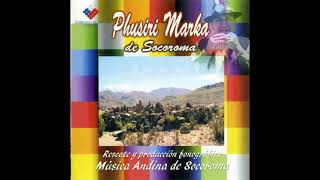 Phusiri Marka  Musica Andina De Socoroma 2001 [upl. by Siddon]