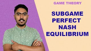 Subgame Perfect Nash Equilibrium  Solved Example  Game Theory [upl. by Ahsitram]