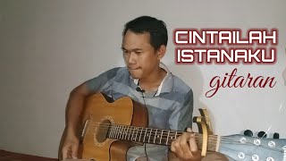 Gitaran Lagu Cintailah Istanaku  Andre Stinky  Cover sumarmanklik [upl. by Namyw]