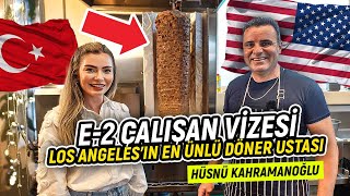 Döner Ustası Hüsnü Kahramanoğlunun E2 Yatırımcı Çalışanı Vize Süreci [upl. by Mulry]