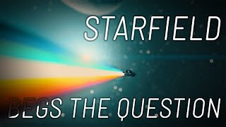 Starfield just begs the question [upl. by Nawor318]