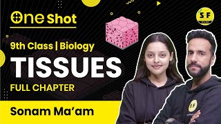 Tissues in One Shot for Class 9th Science with Sonam Maam Science and fun [upl. by Nautna582]