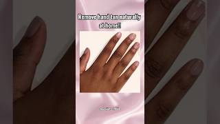 Remove hand tan naturally at home❤️cleanskin tanremovel youtubeshorts [upl. by Bates247]