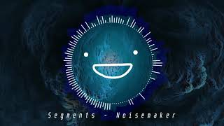 Noisemaker  Segments [upl. by Crescentia]