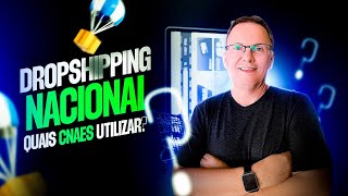 DROPSHIPPING NACIONAL QUAIS CNAES UTILIZAR [upl. by Harol781]