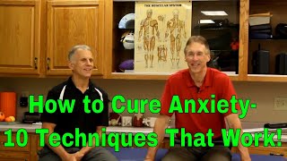 How to Cure Anxiety10 Techniques That Work [upl. by Dorlisa644]