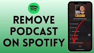 How to Remove Podcast From Spotify Playlist 2024 [upl. by Sassan]