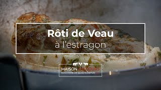 Rôti de Veau à lestragon  Recette [upl. by Renny]