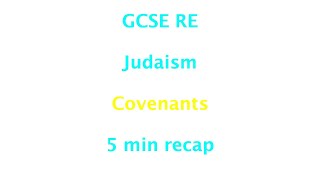 GCSE RE Eduqas Judaism  Covenants 5minish recap [upl. by Vanna649]