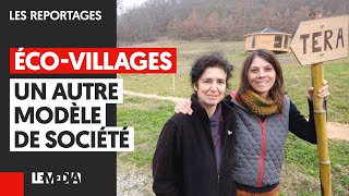 ÉCOVILLAGES  UN AUTRE MODÈLE DE SOCIÉTÉ [upl. by Fayina475]