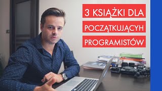 3 KSIĄŻKI DLA POCZĄTKUJĄCYCH PROGRAMISTÓW [upl. by Rebmetpes]