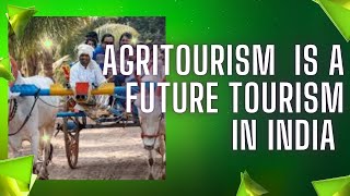 Agritourism is the Future of Tourism in India  Unique Farm Experiencediscover Agri Facts Krishi [upl. by Shig]