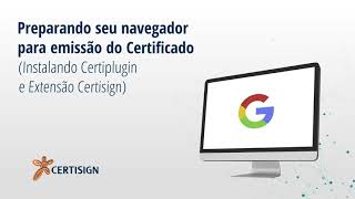 Preparando o navegador para emissão do Certificado Digital  Certisign [upl. by Bevon]