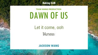 thaisub ㅡdawn of us jackson wang [upl. by Fazeli971]