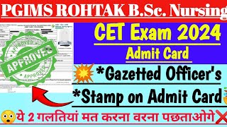 Attestation of CET Admit card by Gazetted Officer🤯Pgims Rohatk bsc Nursingbscnursing pgimsrohatk [upl. by Aneala]