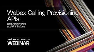 Webex Calling Provisioning APIs [upl. by Tyne773]