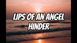 Lips of an Angel Lyrics  Hinder [upl. by Bahe971]