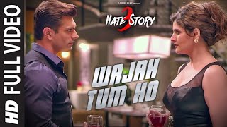 WAJAH TUM HO Slowedreverb HATESTORY3Songs ZareenKhan KaranSinghGroverTSeries256kmp3 [upl. by Erbua]