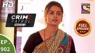 Crime Patrol Dastak  Ep 902  Full Episode  7th November 2018 [upl. by Ainelec]