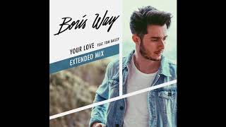 Boris Way feat Tom Bailey  Your Love Extended Mix [upl. by Lekym718]