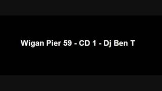 Wigan Pier Volume 59  CD 1  Dj Ben T [upl. by Ahtebbat445]