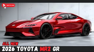 PERFECT 2026 Toyota MR2 GR The Ultimate Sports Car [upl. by Tnecniv]