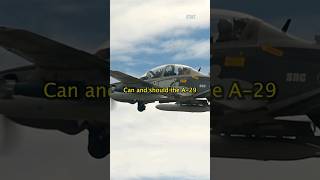 The A29 Super Tucano Replace the A10 Warthog shorts [upl. by Kcirb]