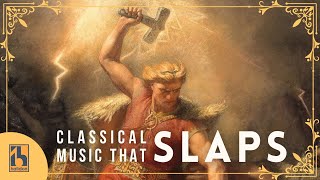 Classical Music that SLAPS [upl. by Lotsyrk]